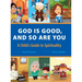 God Is Good and So Are You: A Child's Guide to Spirituality