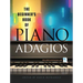 The Beginner's Book of Piano Adagios: Includes MP3 Download Link