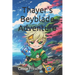 Thayer's Beyblade Adventure