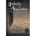 Isabella of Angoulême: The Tangled Queen Part 1