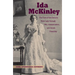 Ida McKinley: The Turn-Of-The-Century First Lady Through War, Assassination, and Secret Disability