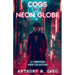 Cogs in a Neon Globe: A Cyberpunk Noir Collection
