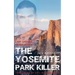 Cary Stayner: The True Story of The Yosemite Park Killer: Historical Serial Killers and Murderers