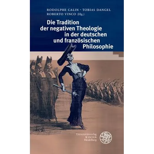 Die Tradition Der Negativen Theologie in Der Deutschen Und Franzosischen Philosophie
