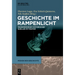 Geschichte im Rampenlicht