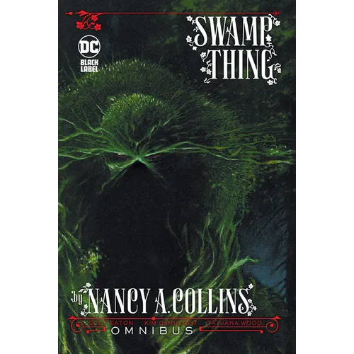 Swamp Thing by Nancy A. Collins Omnibus (New Edition)