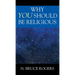 Why You Should Be Religious