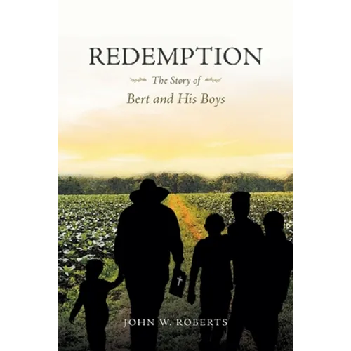 Redemption The Story of Bert and His Boys