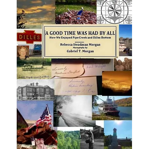 A Good Time Was Had by All: How We Enjoyed Pipe Creek and Dilles Bottom