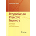 Perspectives on Projective Geometry: A Guided Tour Through Real and Complex Geometry