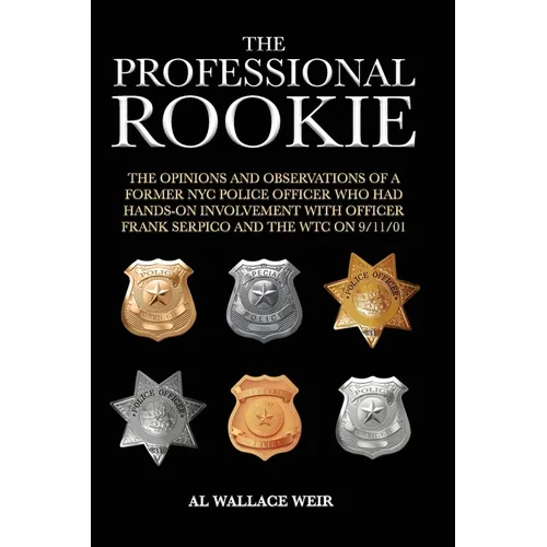 The Professional Rookie: The opinions and observations of a former NYC Police Officer who had hands on involvement with officer Frank Serpico a
