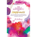 The Glorious Responsibility of Happiness: The Little Book of Daily Inspirations to Embrace Your Spine-Tingling Adventure Towards a Happy Life