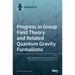 Progress in Group Field Theory and Related Quantum Gravity Formalisms