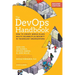 The Devops Handbook, 2nd Edition: How to Create World-Class Agility, Reliability, & Security in Technology Organizations