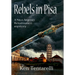 Rebels in Pisa