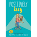 Emmie & Friends: Positively Izzy: A Graphic Novel