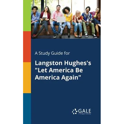 A Study Guide for Langston Hughes's "Let America Be America Again"