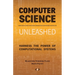 Computer Science Unleashed: Harness the Power of Computational Systems