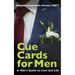 Cue Cards for Men: A Man's Guide to Love and Life
