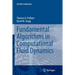 Fundamental Algorithms in Computational Fluid Dynamics