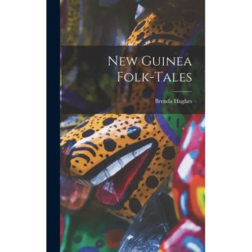 New Guinea Folk-tales