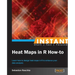 Instant Heat Maps in R: How-To