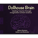 Dollhouse Brain: Healing Trauma Through imagination & Brain Science
