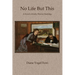 No Life But This: A Novel of Emily Warren Roebling