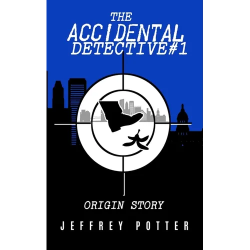 The Accidental Detective #1: "Origin Story"