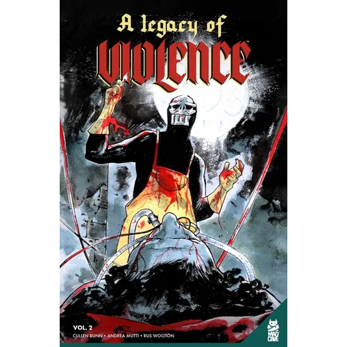 A Legacy of Violence Vol. 2