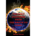 The Only Deliverer from the Wrath to Come!: Or, the Way to Escape the Horrible and Eternal Burnings of Hell