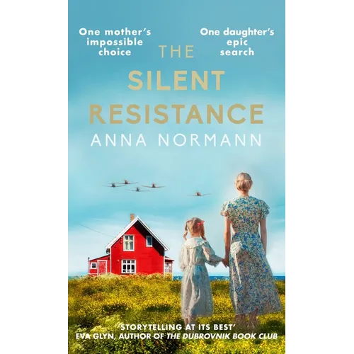The Silent Resistance: The Heartbreaking World War Two Historical Novel