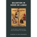 Salvation in Henri de Lubac: Divine Grace, Human Nature, and the Mystery of the Cross