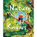 Nature Knows
