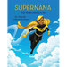SuperNana to the Rescue!