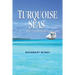 Turquoise Seas: A Tale of the Old Bahamas