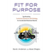Fit for Purpose 5th Anniversary Edition: Synthesizing Customer Experience with Strategy for Accelerated Business Results