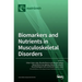 Biomarkers and Nutrients in Musculoskeletal Disorders