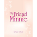 My Friend Minnie: (Minnie Meleah's Invisible Mirror)