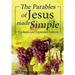 The Parables of Jesus Made Simple: Updated and Expanded Edition