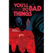 You'll Do Bad Things