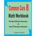 Common Core 8 Math Workbook: The Most Effective Exercises and Review 8th Grade Common Core Math Questions