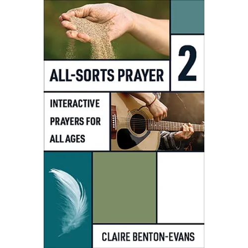 All-Sorts Prayer 2: Interactive Prayers for All Ages