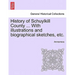 History of Schuylkill County ... With illustrations and biographical sketches, etc.