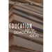 Education and the Democratic Ideal