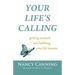 Your Life's Calling: Getting Unstuck and Fulfilling Your Life Lessons