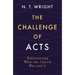 The Challenge of Acts: Rediscovering What the Church Was and Is