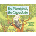 No Monkeys, No Chocolate