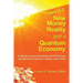 Toward a New Money Reality and a Quantum Economy: A Visionary Look at How Money and the Economy Can Be Connecting Forces for a New World