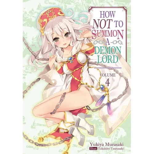 How Not to Summon a Demon Lord: Volume 4 (Light Novel)